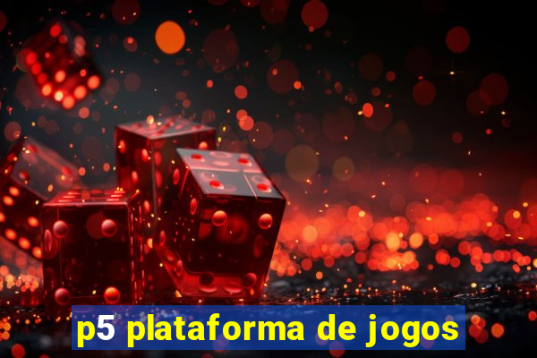 p5 plataforma de jogos